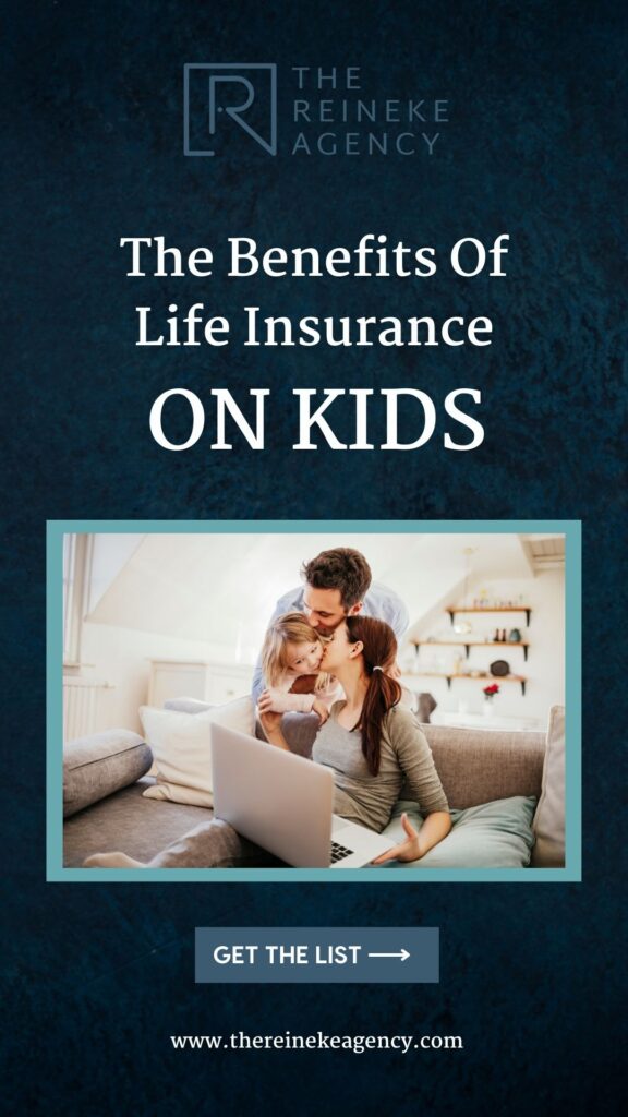 life insurance on kids The Reineke Agency